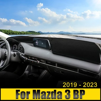 Для Mazda 3 BP 2019 2020 2021 2022 2023 Крышка приборной панели автомобиля Избегайте световой подушки Солнцезащитный козырек Ковры с защитой от ультрафиолета Нескользящие коврики Аксессуары